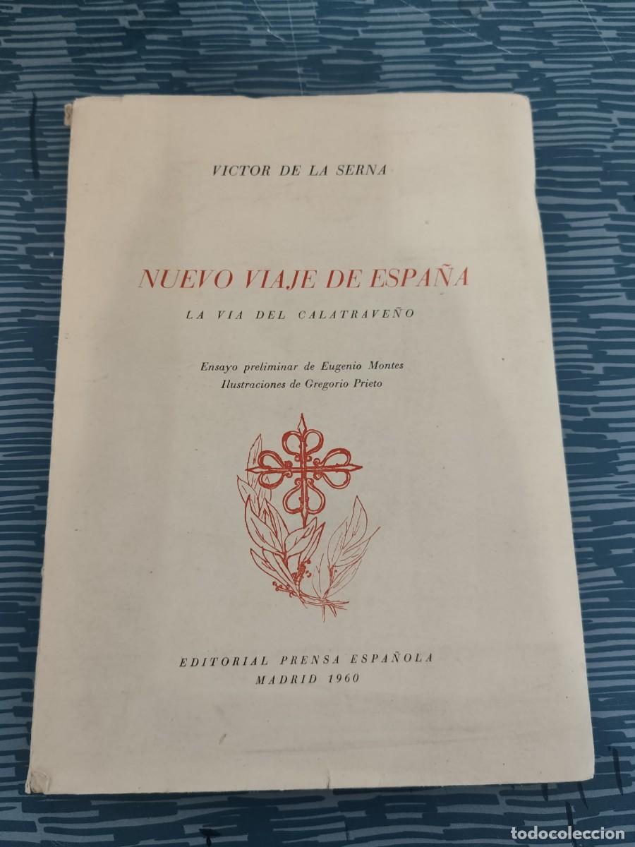 Libros de segunda mano: NUEVO VIAJE DE ESPA&Ntilde;A,LA VIA DEL CALATRAVENO, VICTOR DE LA SERNA,PRENSA ESPA&Ntilde;OLA EDIT,1960 INTONSO.