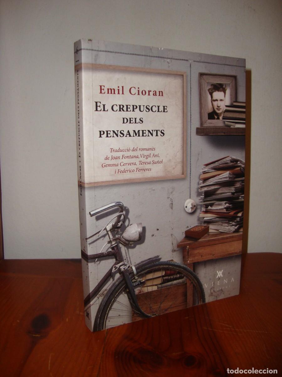 Gebrauchte B&uuml;cher: EL CREPUSCLE DELS PENSAMENTS (VIENA EDICIONS) - EMIL CIORAN