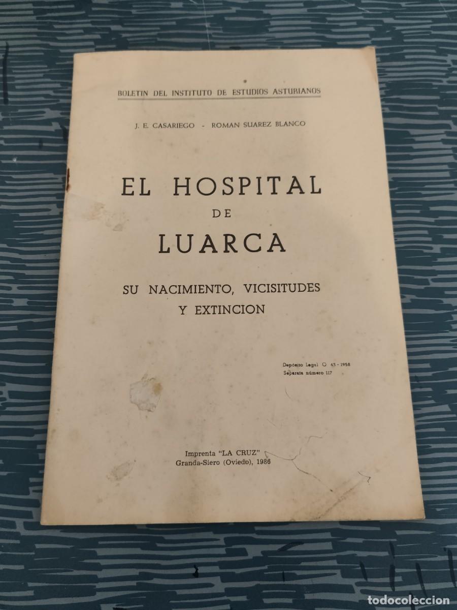 Libros de segunda mano: EL HOSPITAL DE LUARCA,SU NACIMIENTO, VICISITUDES Y EXTINCION,1986,27 P&Aacute;GINAS.