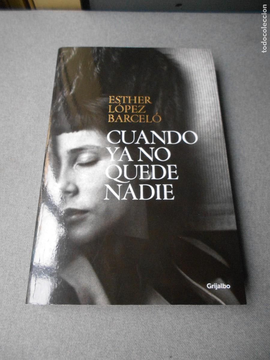 Libros de segunda mano: CUANDO YA NO QUEDE NADIE