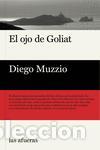 Libros de segunda mano: El ojo de Goliat. - Muzzio, Diego.