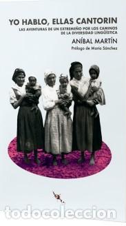 Livres d'occasion: Yo hablo, ellas cantorin. - Mart&iacute;n, An&iacute;bal.