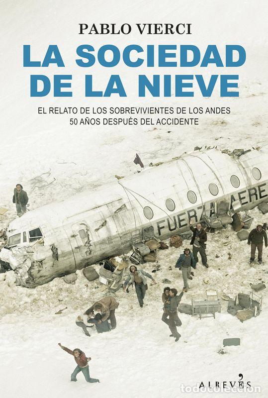 Gebrauchte B&uuml;cher: La sociedad de la nieve. - Vierci, Pablo.