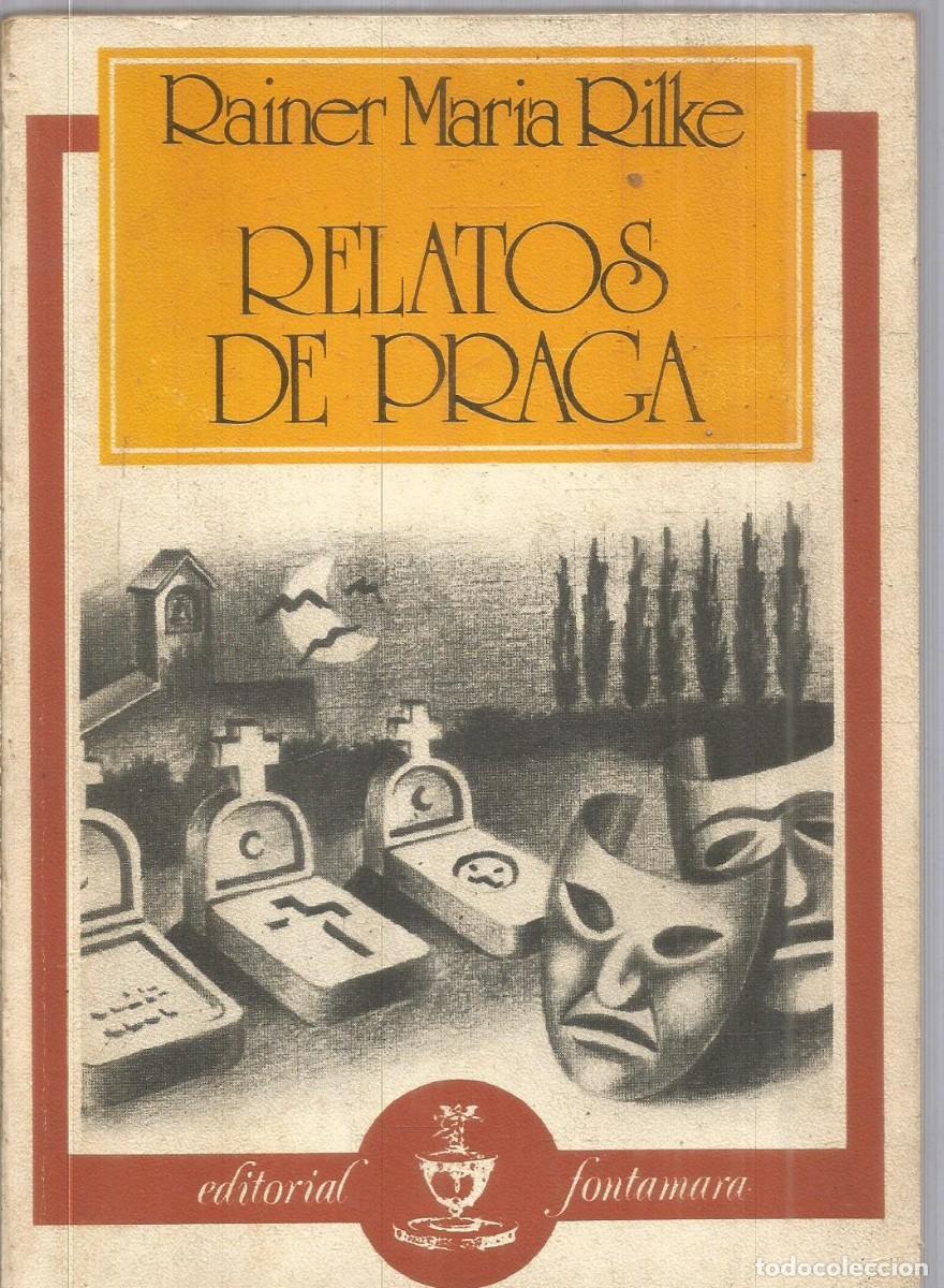 Libros de segunda mano: RAINER MARIA RILKE. RELATOS DE PRAGA. FONTAMARA. PRIMERA EDICION