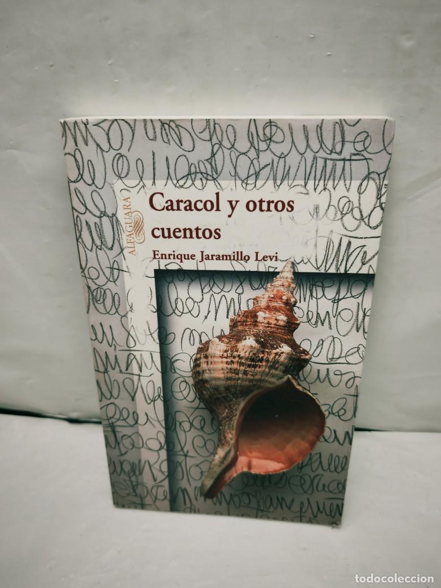 Libros de segunda mano: Enrique Jaramillo Levi: Caracol y Otros Cuentos (Primera edici&oacute;n)