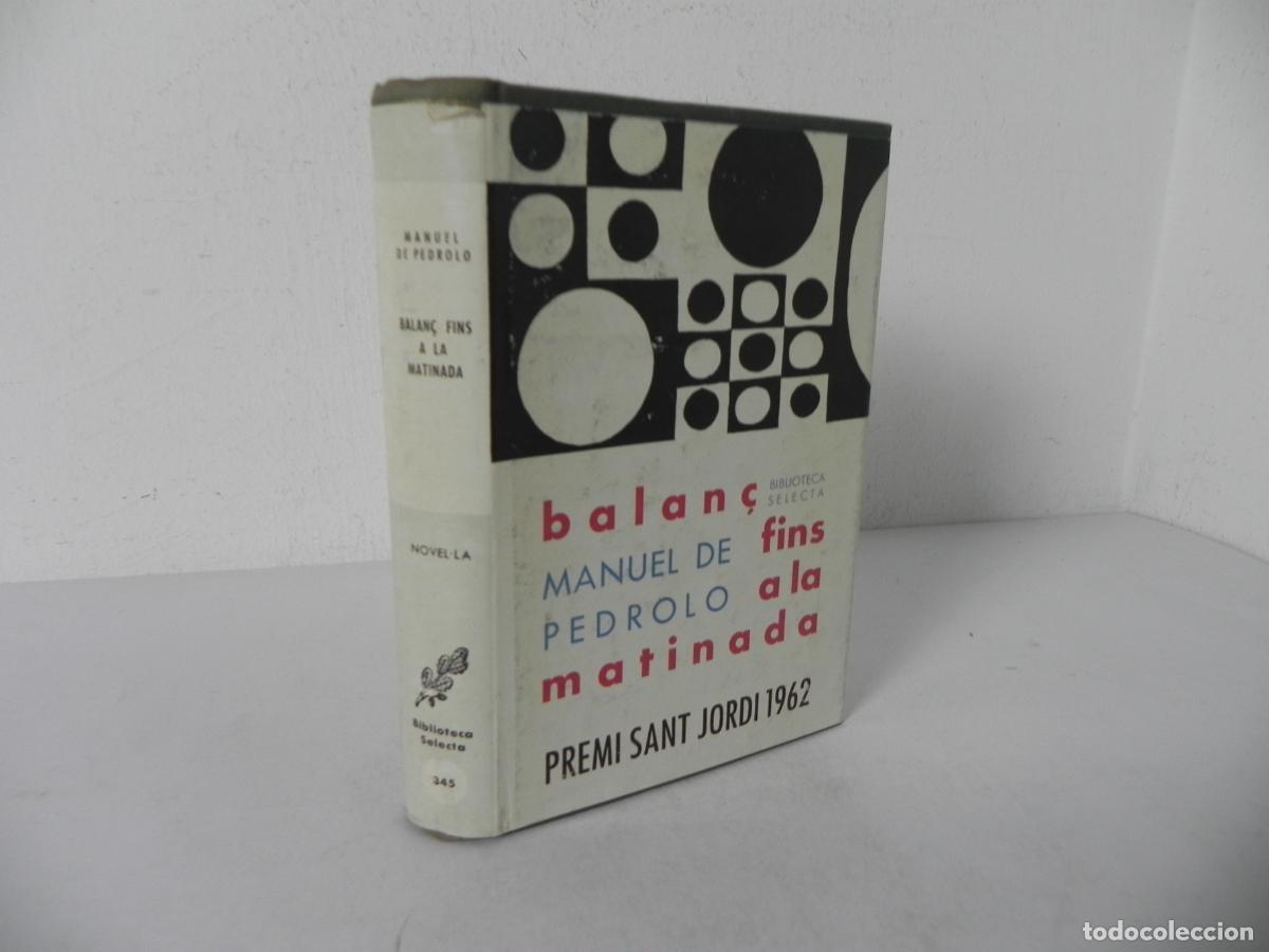 Libros de segunda mano: BALAN&Ccedil; FINS A LA MATINADA (MANUEL DE PEDROLO) BIBLIOTECA SELECTA,345 - EDIT. SELECTA-1963 2&ordf; EDICI&Oacute;