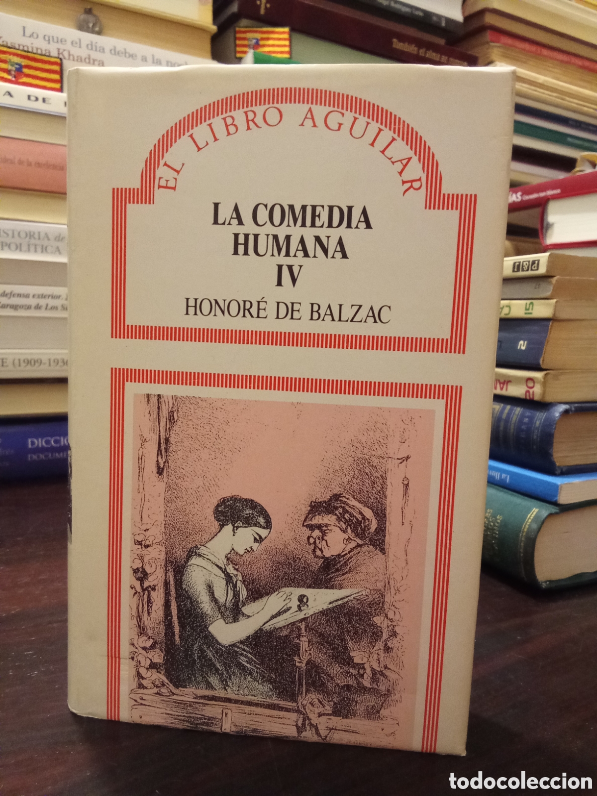 Libros de segunda mano: LA COMEDIA HUMANA IV - HONORE DE BALZAC - EL LIBRO AGUILAR