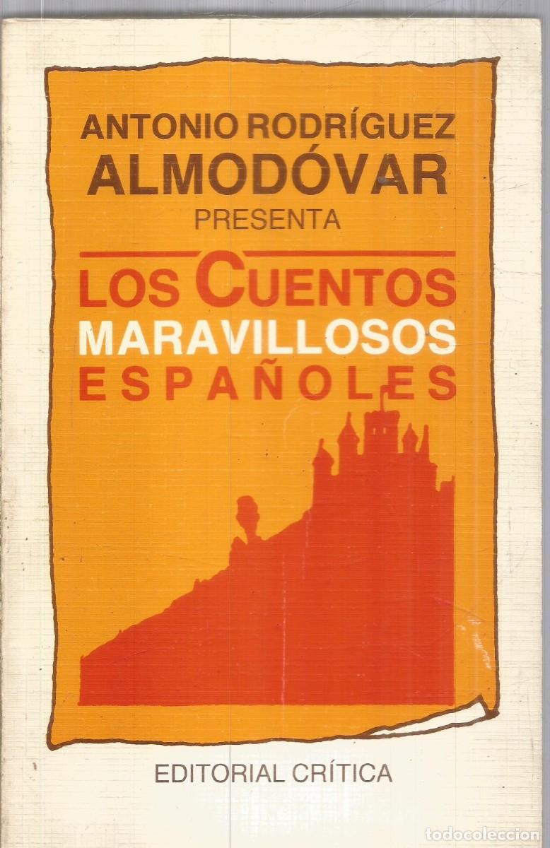 Libros de segunda mano: ANTONIO RODRIGUEZ ALMODOVAR PRESENTA LOS CUENTOS MARAVILOSOS ESPA&Ntilde;OLES. CRITICA.