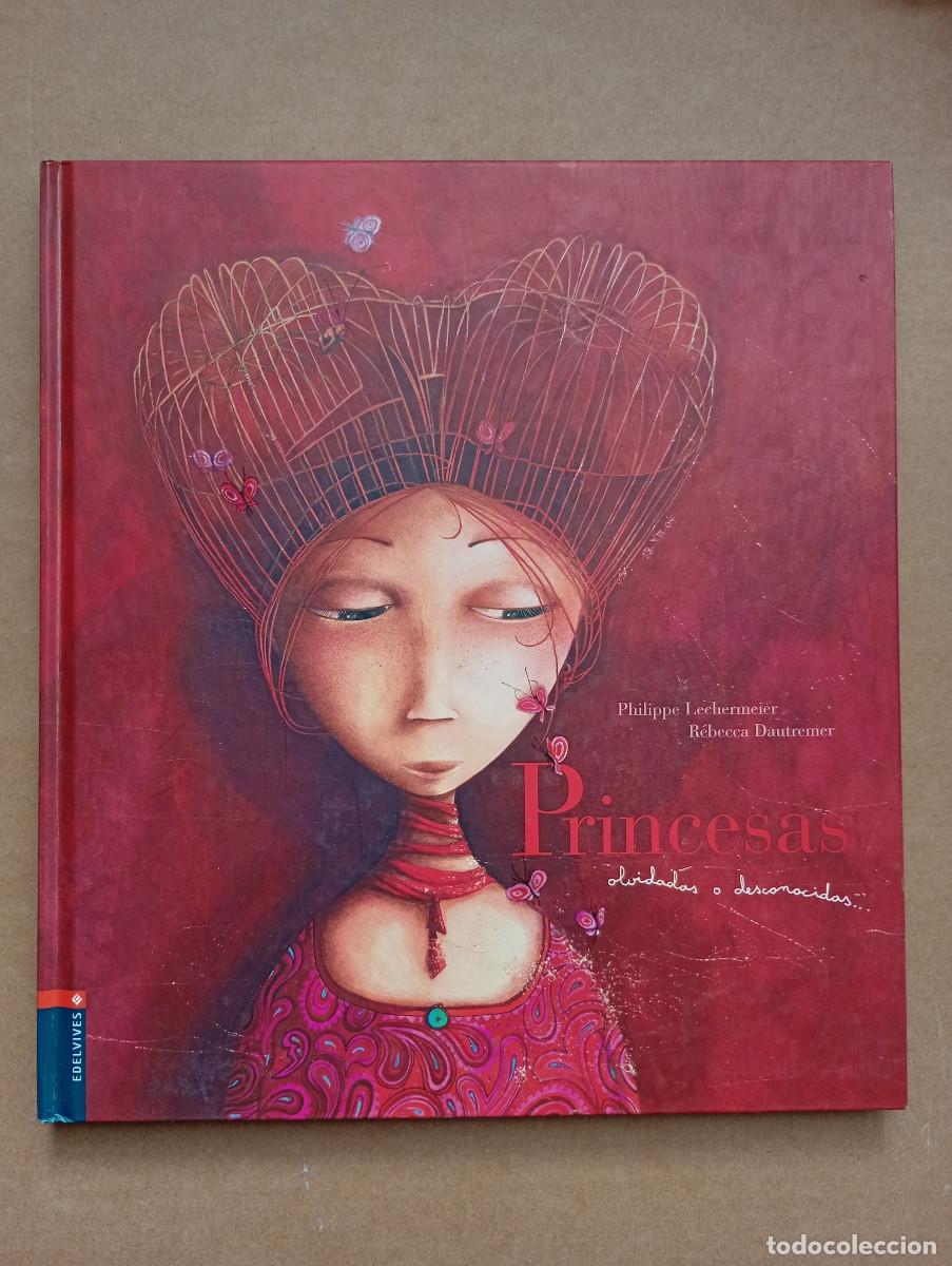 Libros de segunda mano: PRINCESAS OLVIDADAS O DESCONOCIDAS - Philippe Lechermeier - Nuevo