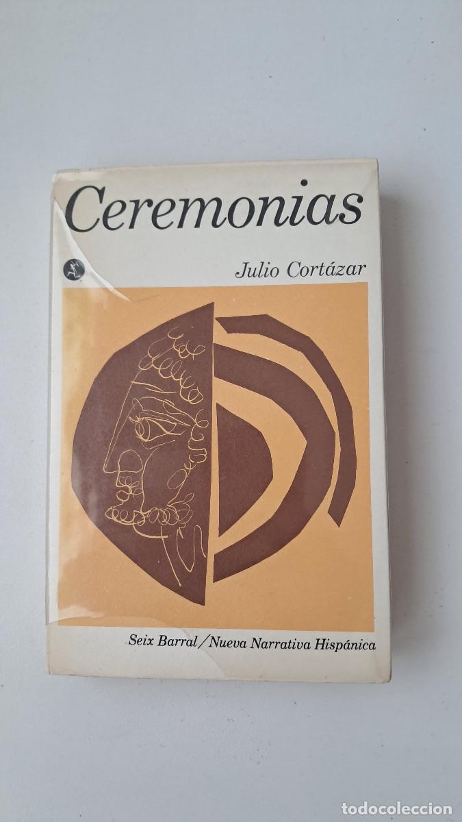 Libros de segunda mano: Ceremonias (Julio Cort&aacute;zar) - Seix Barral