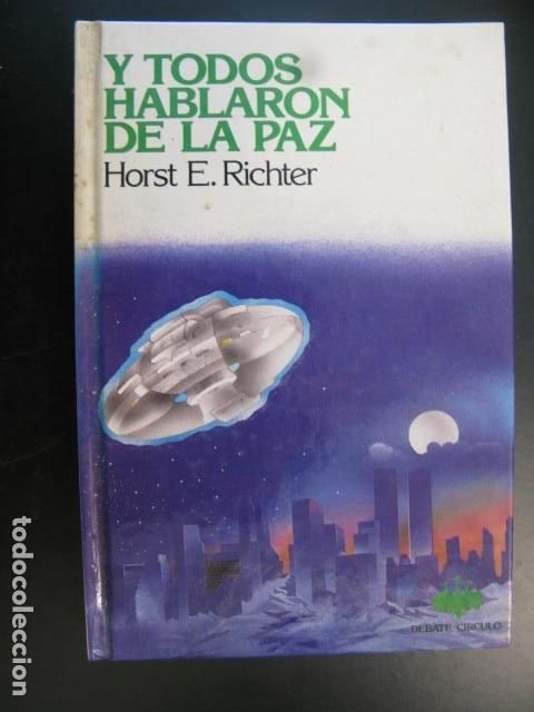 Libri di seconda mano: Y todos hablaron de la paz.- Richter, Horst-Eberhard