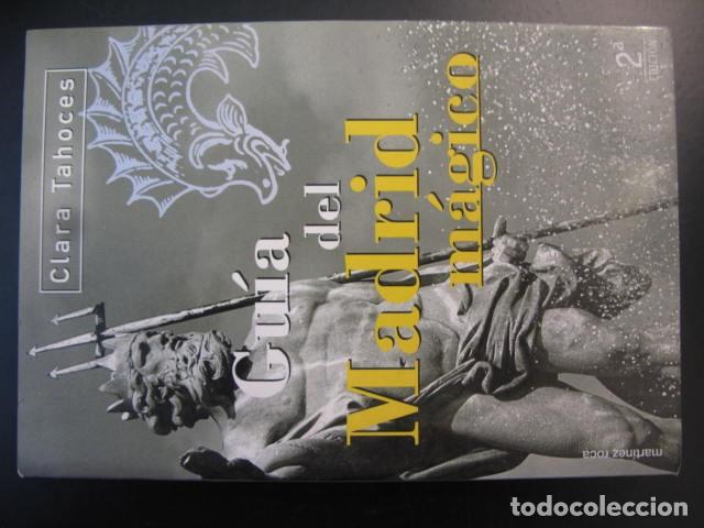 Libros de segunda mano: Gu&iacute;a del Madrid m&aacute;gico. - Clara Tahoces