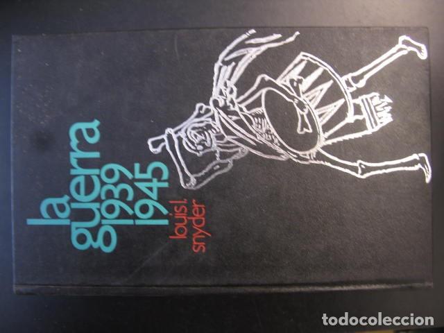 Libros de segunda mano: La guerra, 1939-1945.- Snyder, Louis Leo
