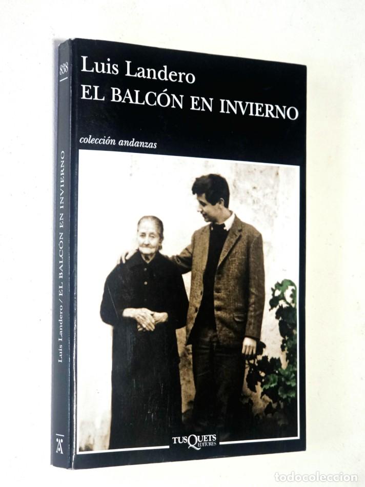 Libros de segunda mano: EL BALC&Oacute;N EN INVIERNO - LANDERO, Luis