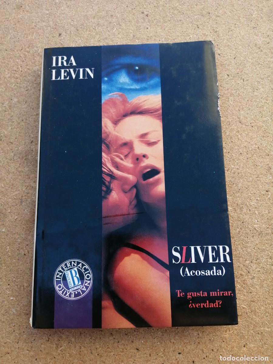 Libros de segunda mano: SLIVER, ACOSADA (IRA LEVIN)