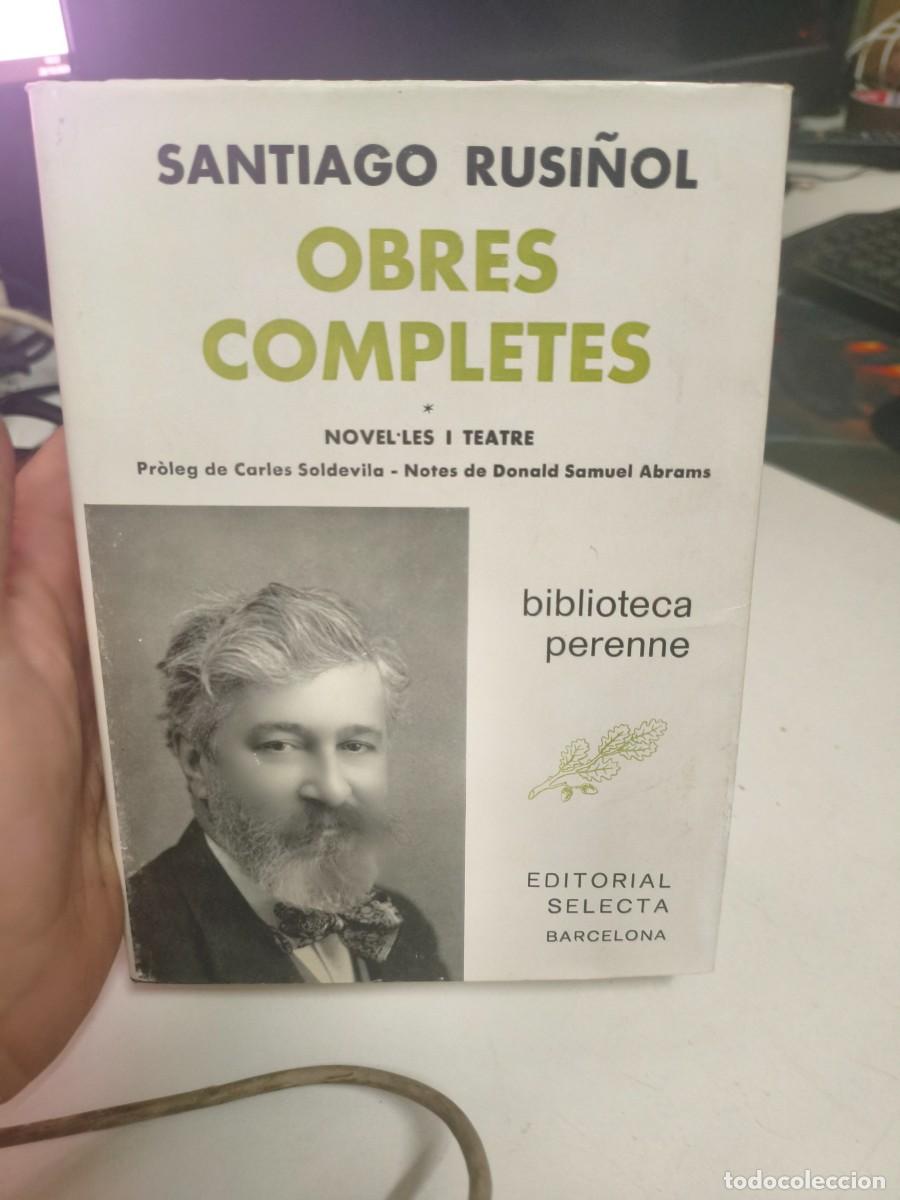 Libros de segunda mano: Santiago Rusi&ntilde;ol. Obres completes. Primer volum. Novel.le i teatre - RUSI&Ntilde;OL, Santiago