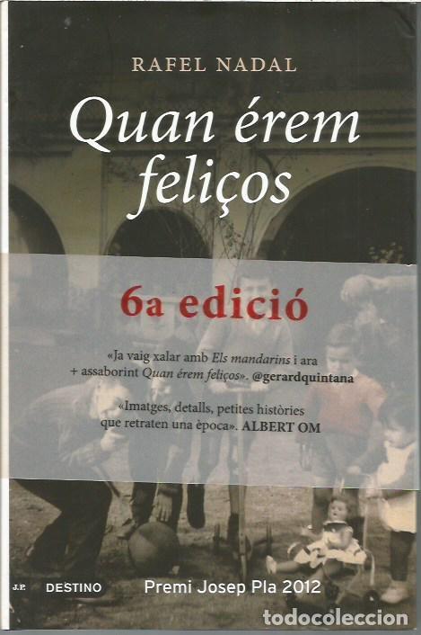 Libros de segunda mano: QUAN EREM FELI&Ccedil;OS RAFEL NADAL DESTINO