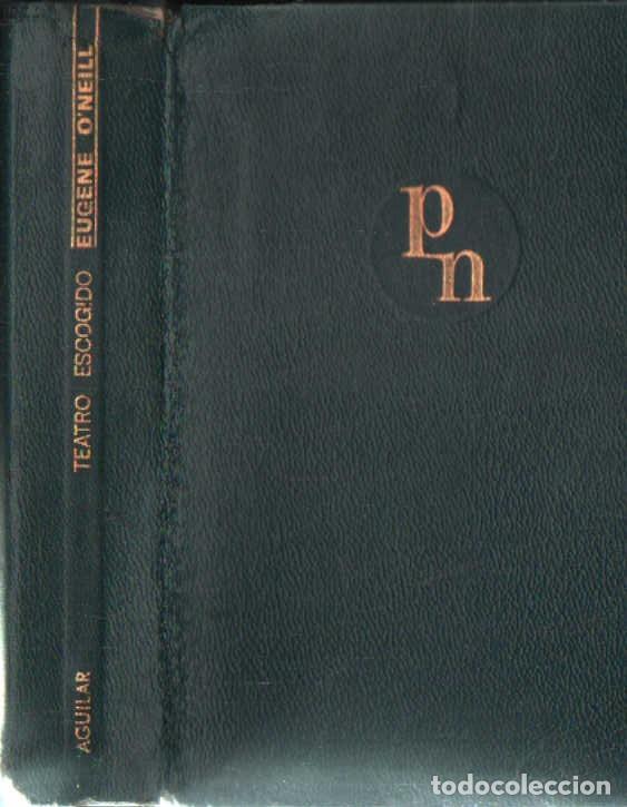 Libros de segunda mano: EUGENE O'NEILL, TEATRO ESCOGIDO. A-AGUI-1310