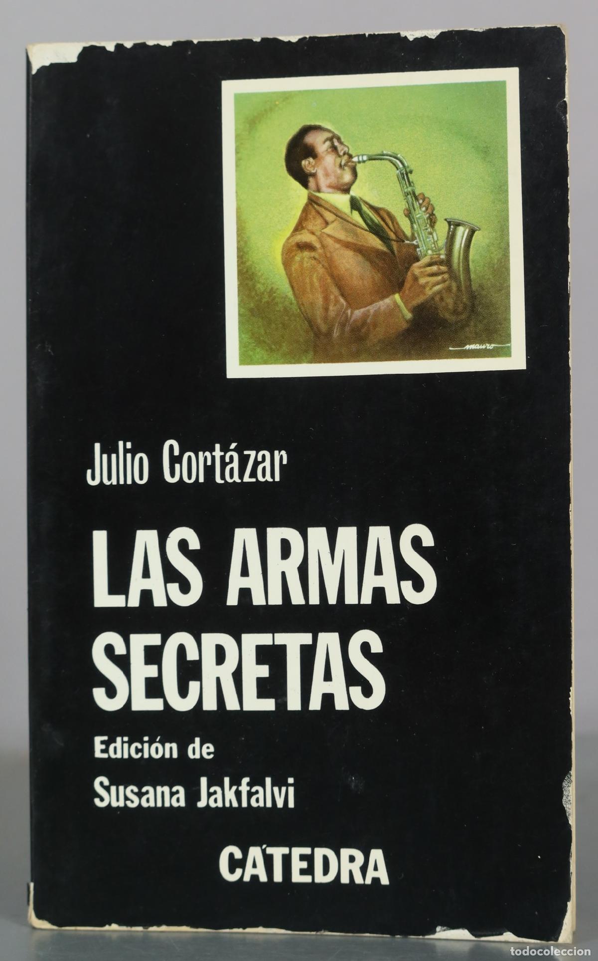 Libros de segunda mano: Las armas secretas - Julio Cort&aacute;zar - Ediciones C&aacute;tedra