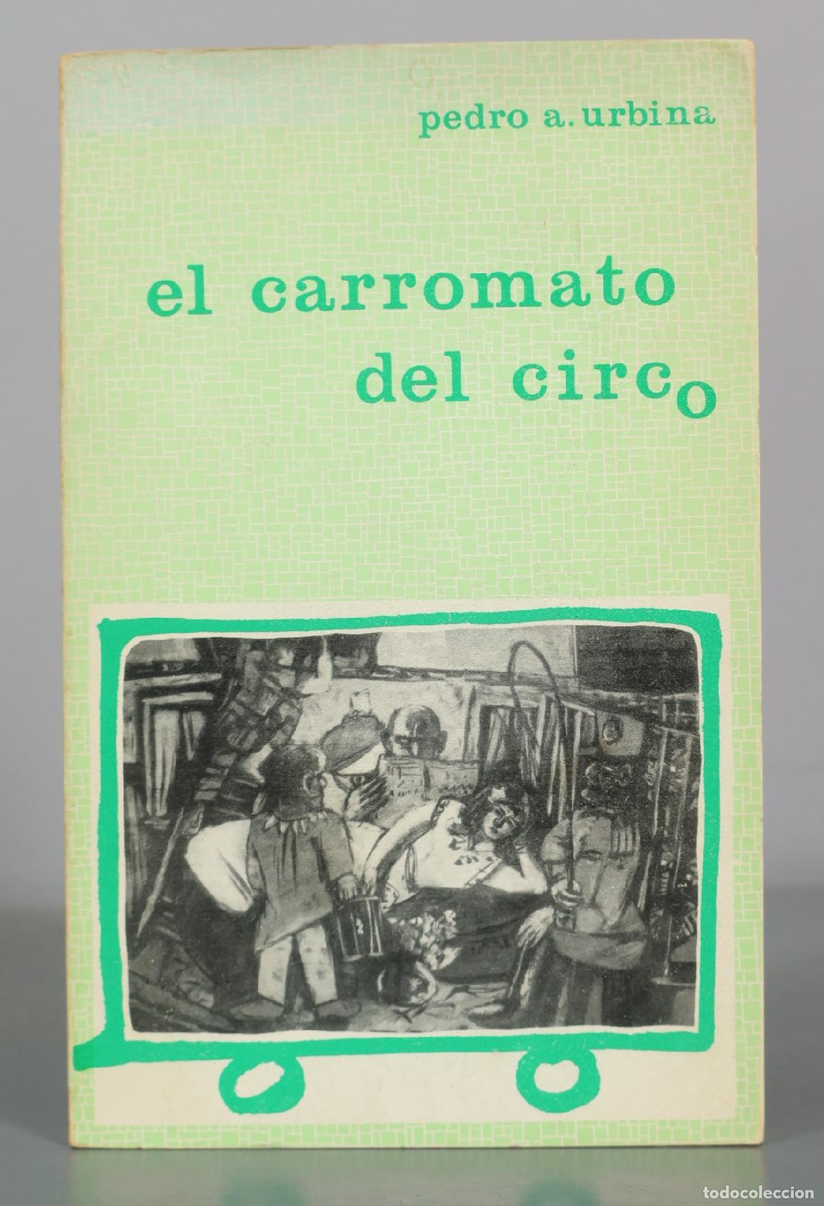 Libros de segunda mano: El carromato del circo - Pedro A. Urbina - Editorial La Muralla