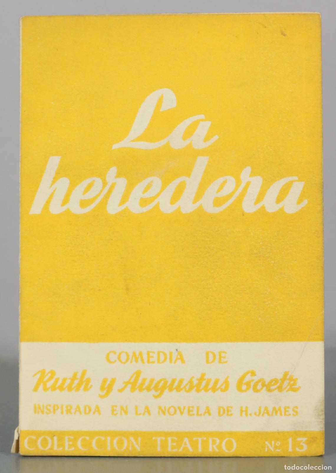 Libros de segunda mano: La heredera - Ruth y Augustus Goetz