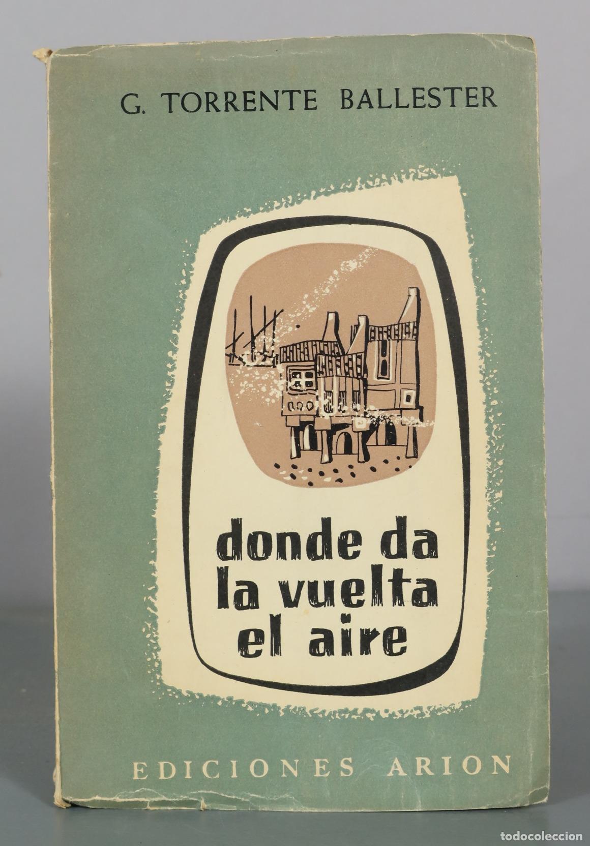 Libros de segunda mano: Donde da la vuelta el aire - G. Torrente Ballester - Ediciones Arion