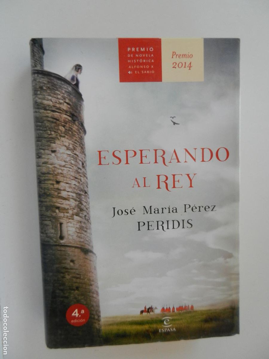 Libros de segunda mano: ESPERANDO AL REY - JOSE MARIA PEREZ PERIDIS - ESPASA 2014