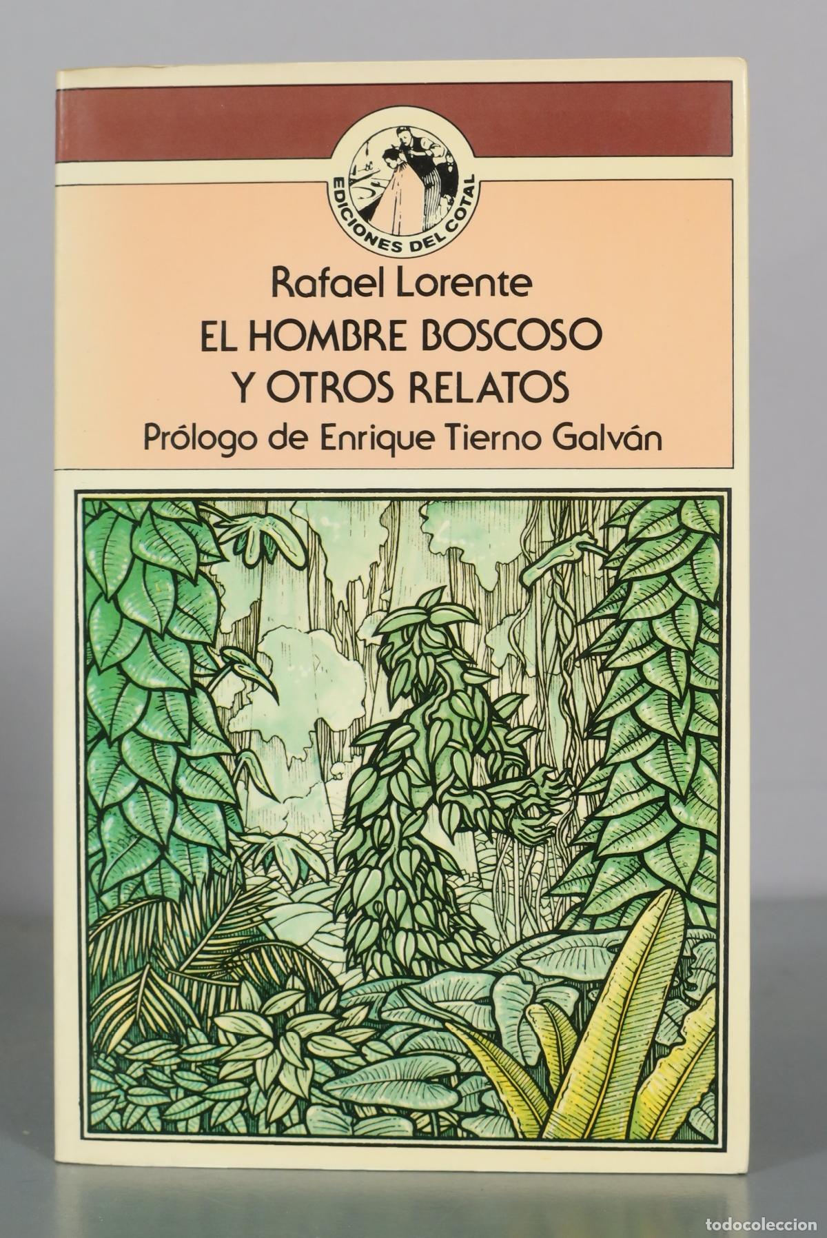Libros de segunda mano: El hombre boscoso y otros relatos - Rafael Lorente - Ediciones del Cotal DEDICADO AUTOGRAFO AUTOR