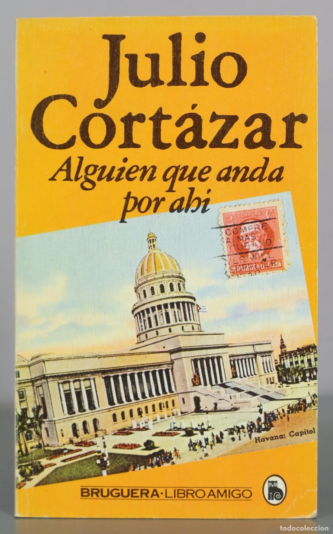 Libros de segunda mano: Alguien que anda por ahi - Julio Cort&aacute;zar - Bruguera