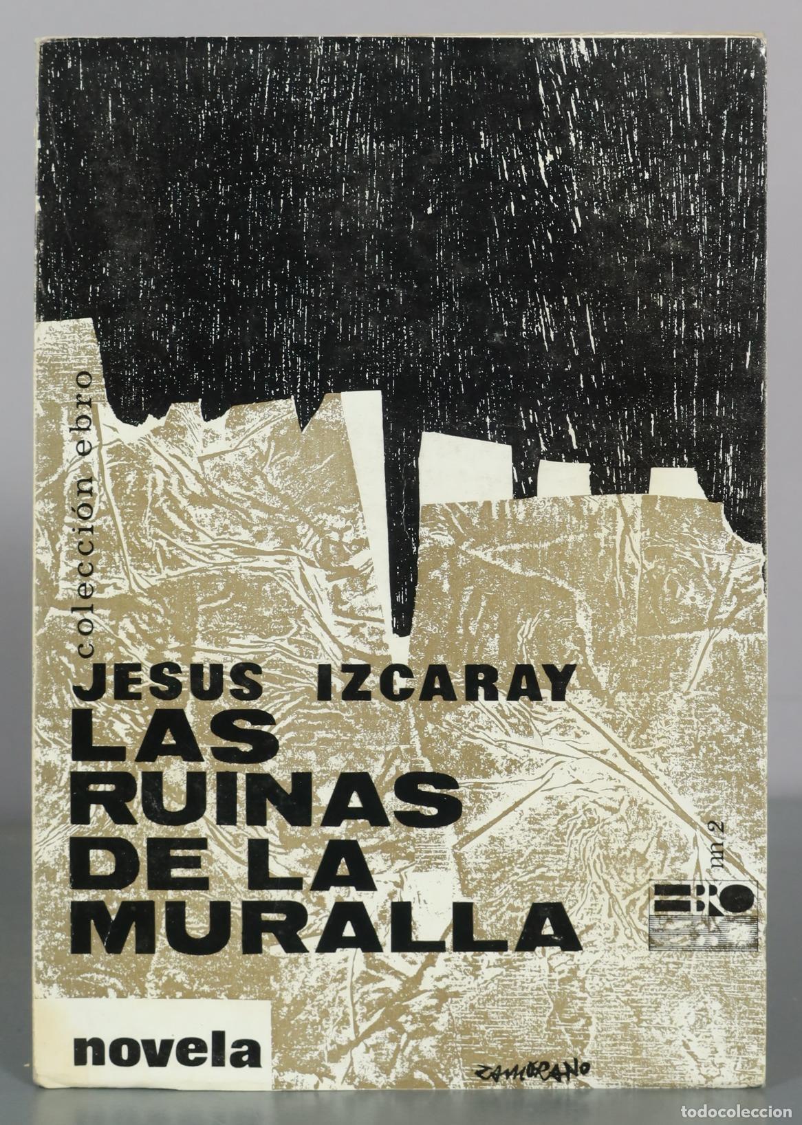 Libros de segunda mano: Las ruinas de la muralla - Jesus Izcaray - Ebro DEDICADO AUTOR
