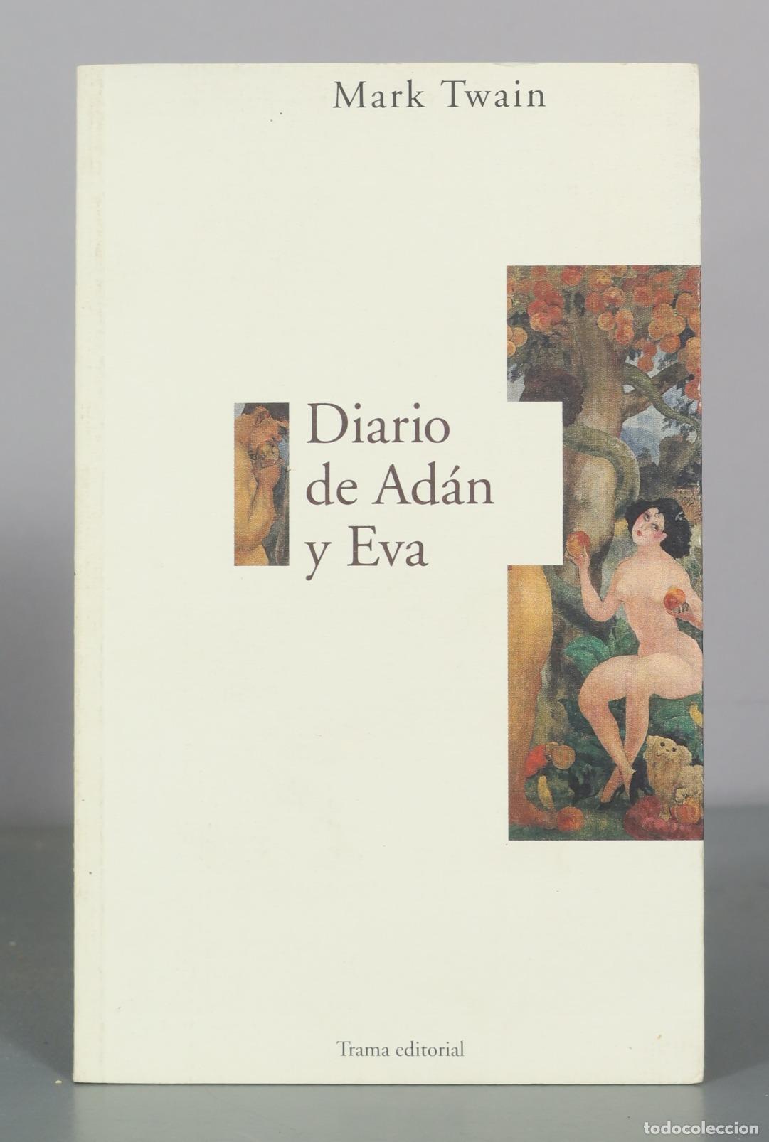 Libros de segunda mano: Diario de Ad&aacute;n y Eva - Mark Twain - Trama editorial