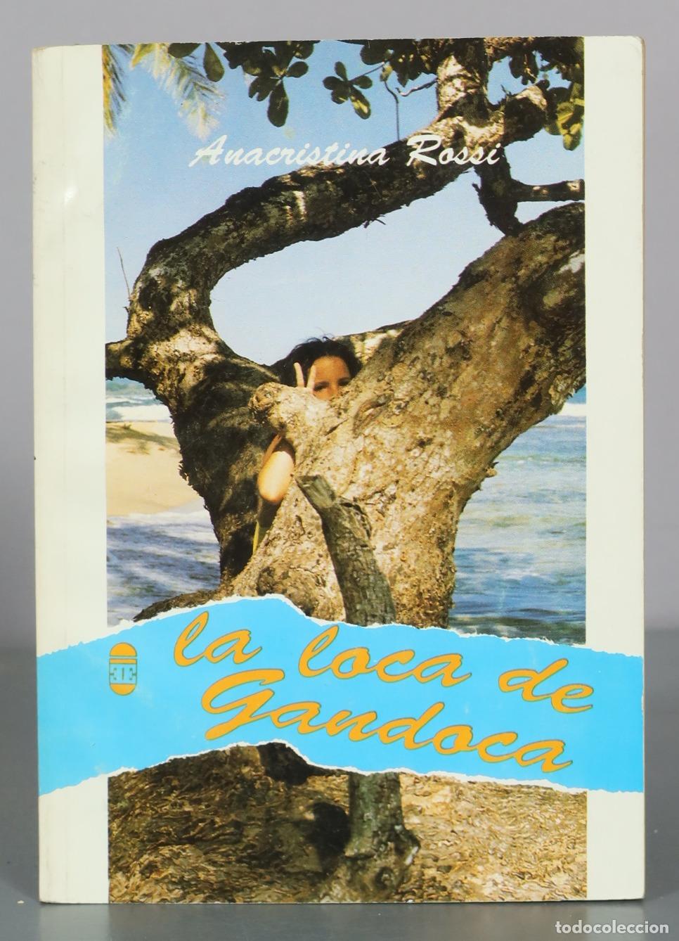 Libros de segunda mano: La loca de Gandoca - Anacristina Rossi - educa