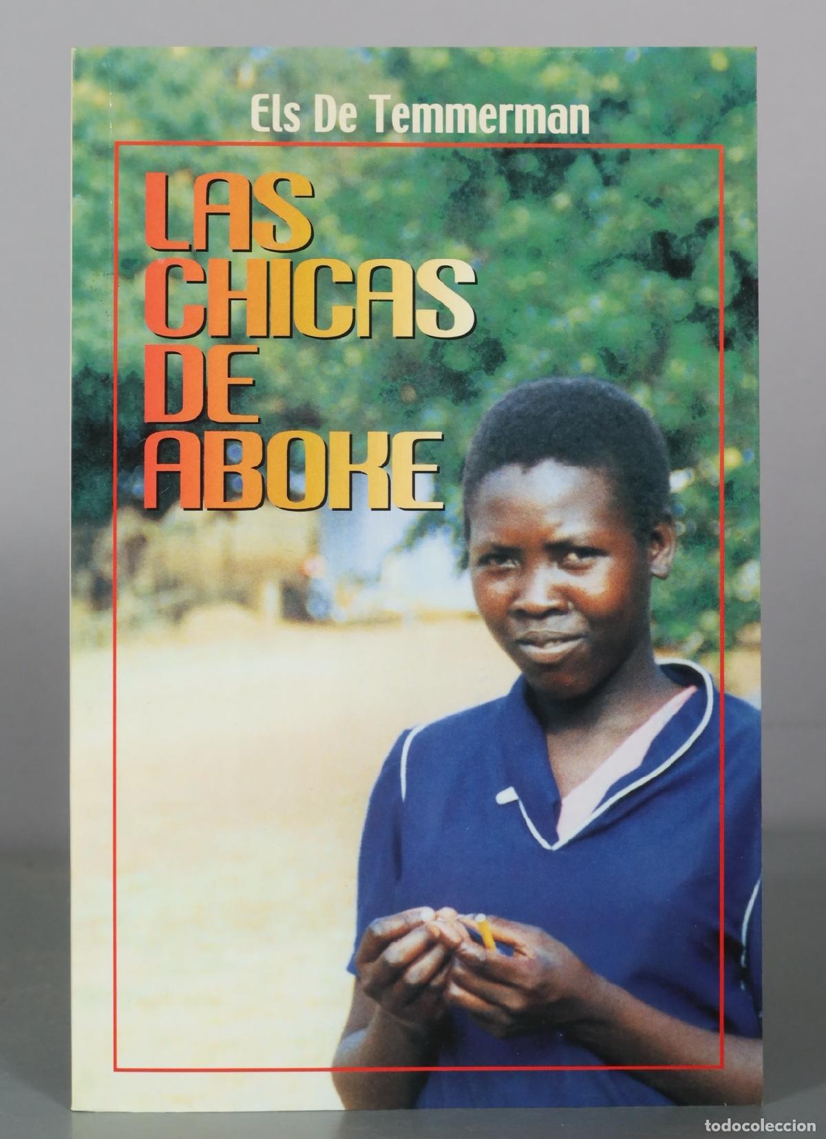 Libros de segunda mano: Las chicas de Aboke - Els De Temmerman
