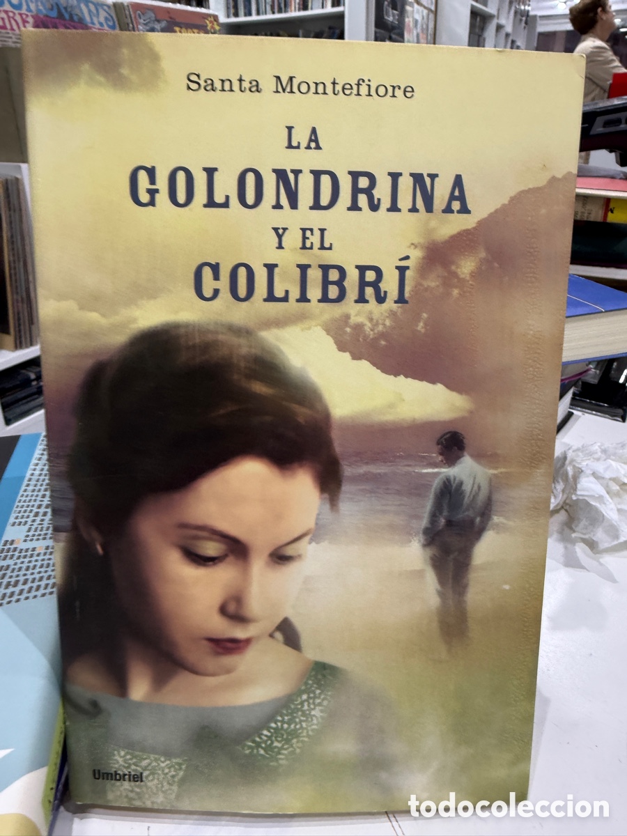 Libri di seconda mano: Santa Montefiore - La golondrina y el colibr&iacute;