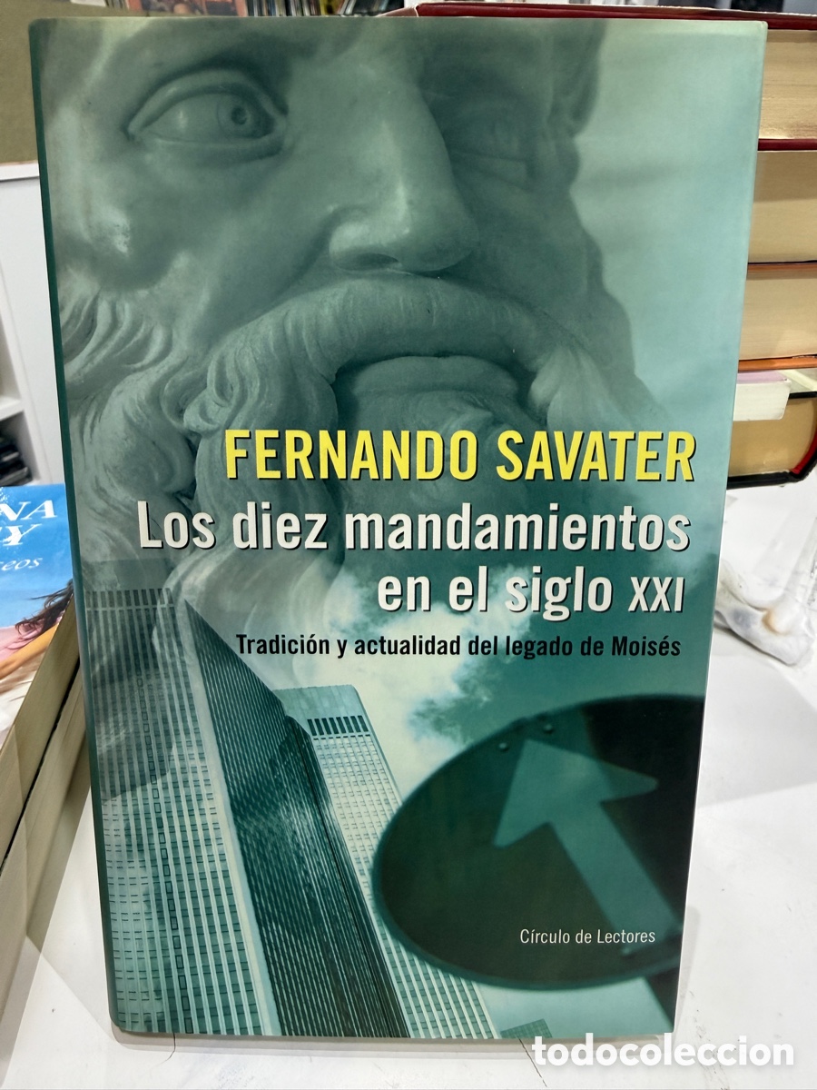 Libros de segunda mano: Fernando Savater - Los Diez Mandamientos En El Siglo XXI