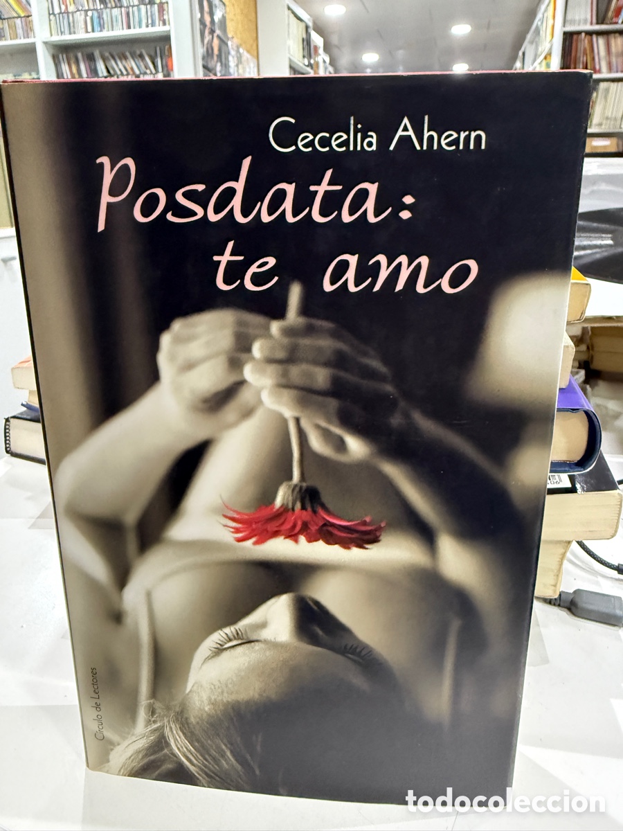 Cecelia Ahern - Posdata, te amo