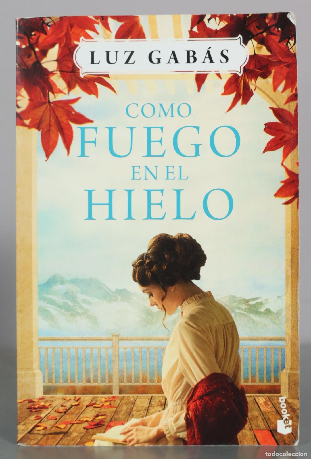 Libros de segunda mano: Como fuego en el hielo - Luz Gab&aacute;s - Planeta