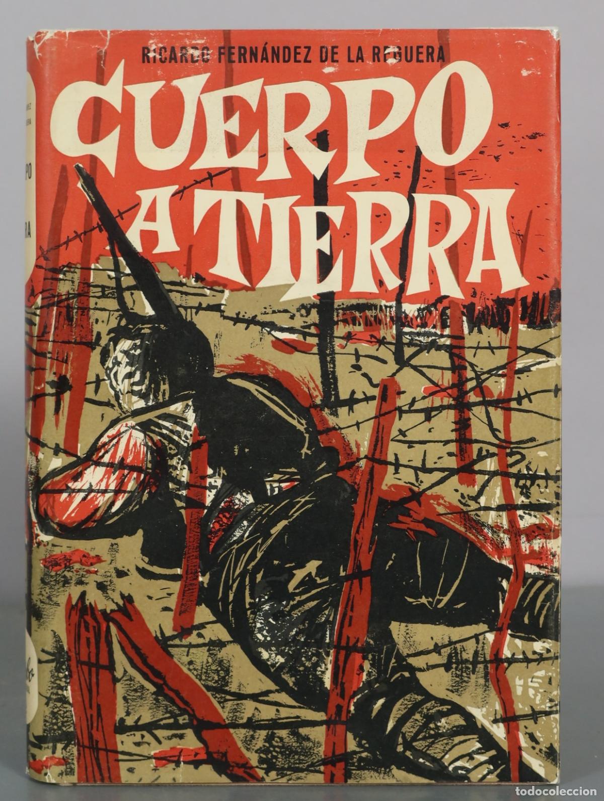 Libros de segunda mano: Cuerpo a tierra - Ricardo Fern&aacute;ndez de la Reguera - Garbo Editorial