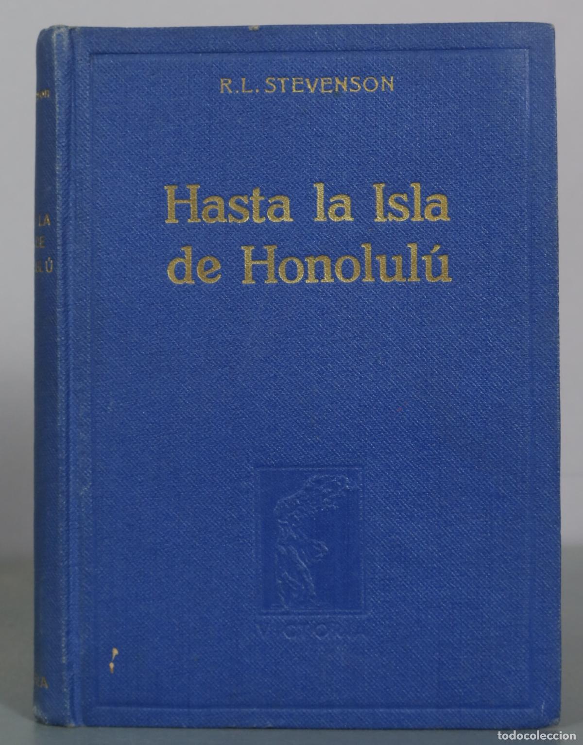 Libros de segunda mano: Hasta la isla de Honolul&uacute; - Robert Louis Stevenson - Editorial Victoria
