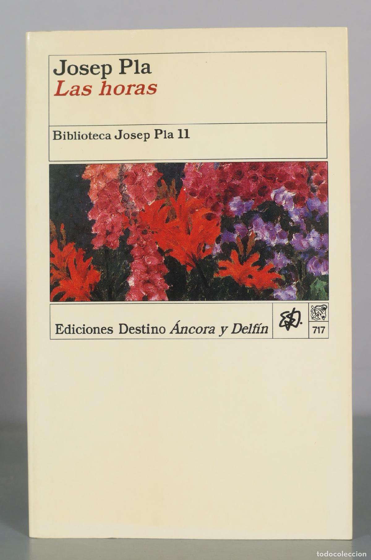 Libros de segunda mano: Las horas - Josep Pla - Ediciones Destino