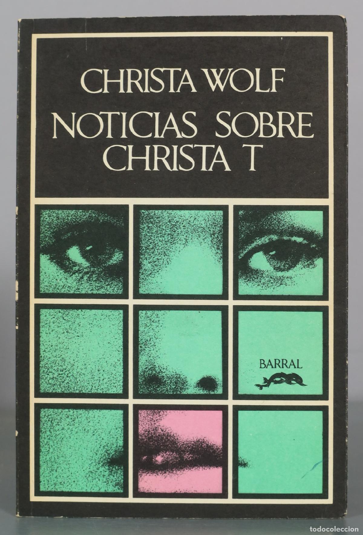 Libros de segunda mano: Noticias sobre Christa T - Christa Wolf - Barral Editores