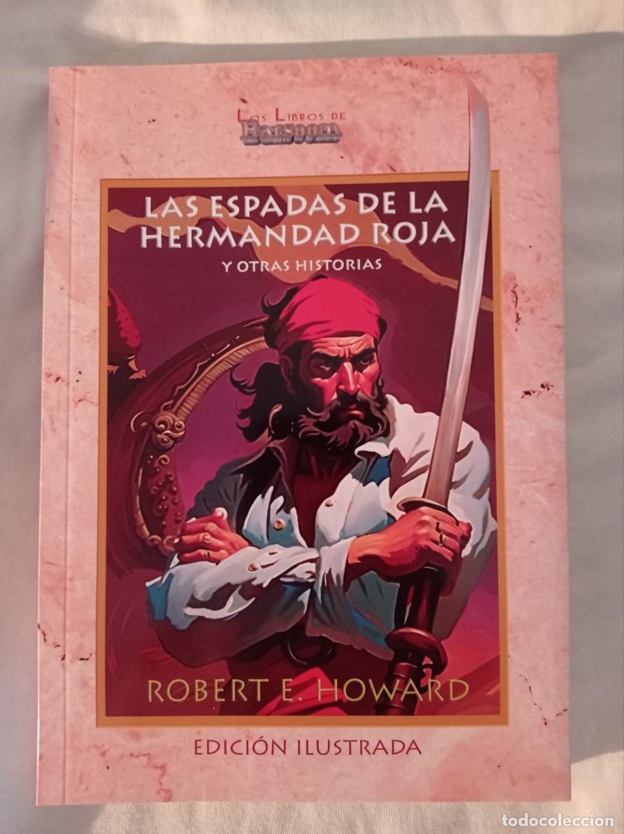 Libros de segunda mano: Las espadas de la hermandad roja - Robert E. Howard - Editorial Barsoom
