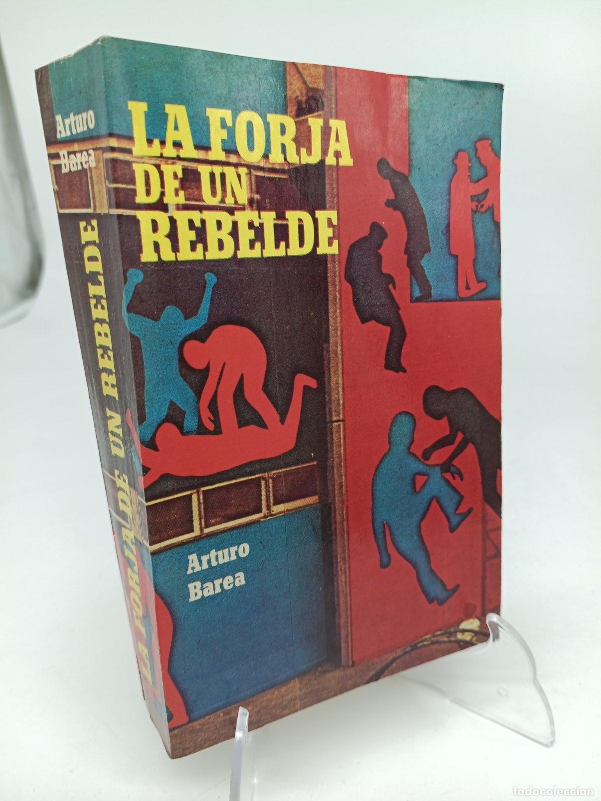 Libros de segunda mano: La Forja de un Rebelde | Arturo Barea | Ediciones Montjuich | 1959