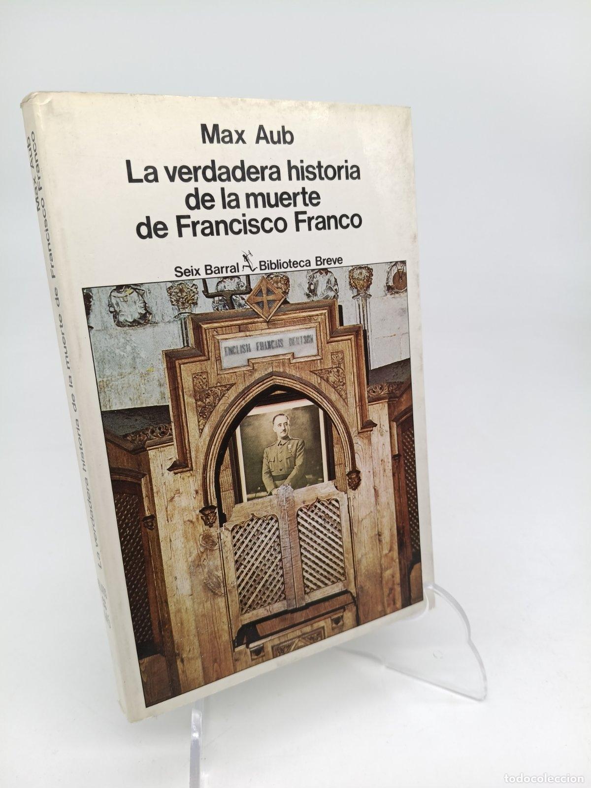 Livros em segunda m&atilde;o: Verdadera historia de la muerte de Francisco Franco, la | Max Aub | Editorial Seix Barral | 1980