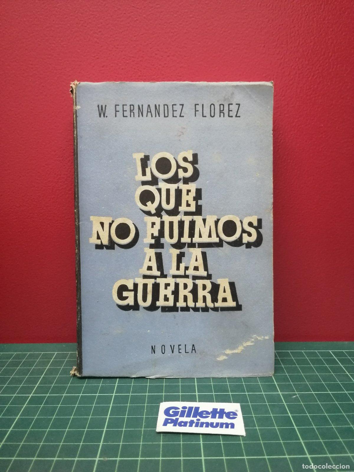 Libros de segunda mano: Los que no fuimos a la guerra - Wenceslao Fern&aacute;ndez Fl&oacute;rez