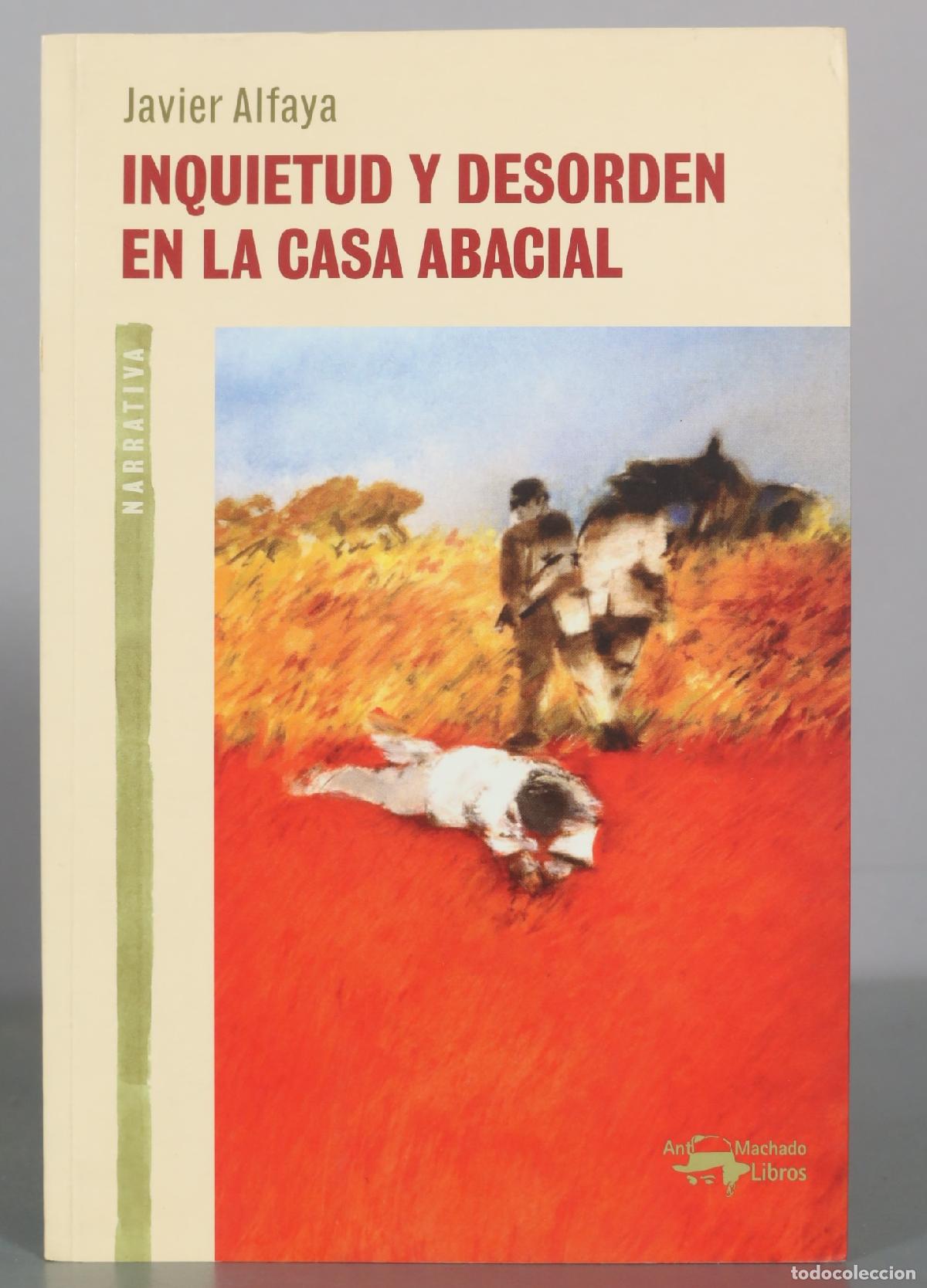 Libros de segunda mano: Inquietud y desorden en la casa abacial - Javier Alfaya - Antonio Machado DEDICADO AUTOGRAFO AUTOR