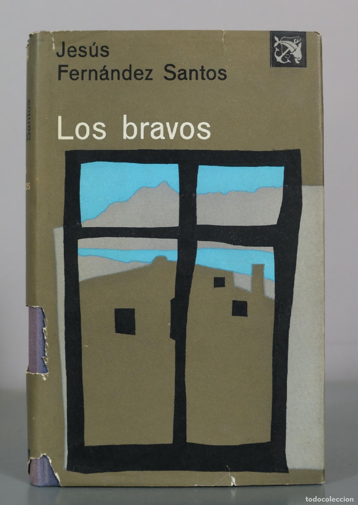 Libros de segunda mano: Los bravos - Jes&uacute;s Fern&aacute;ndez Santos - Ediciones Destino
