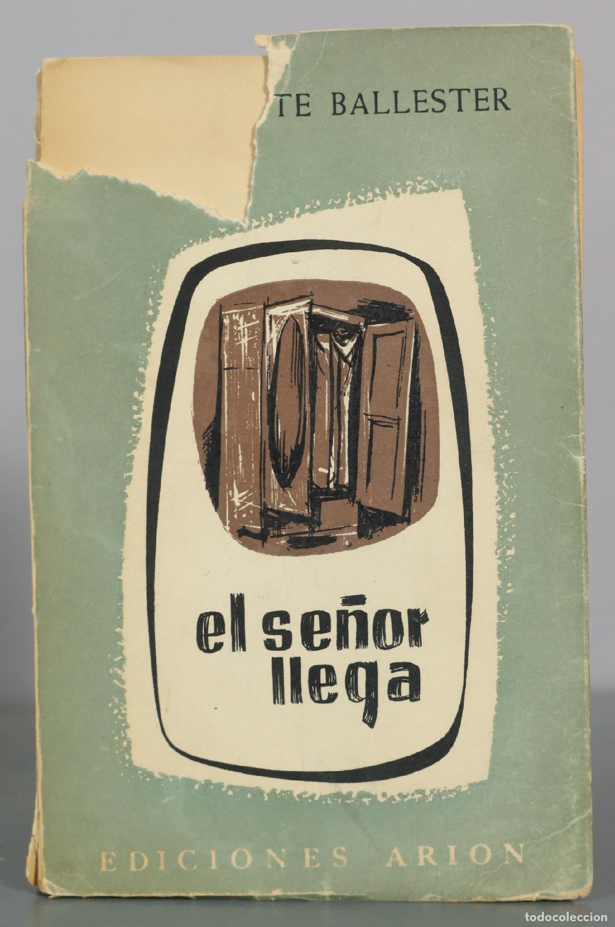 Libros de segunda mano: El se&ntilde;or llega - Gonzalo Torrente Ballester - Ediciones Arion