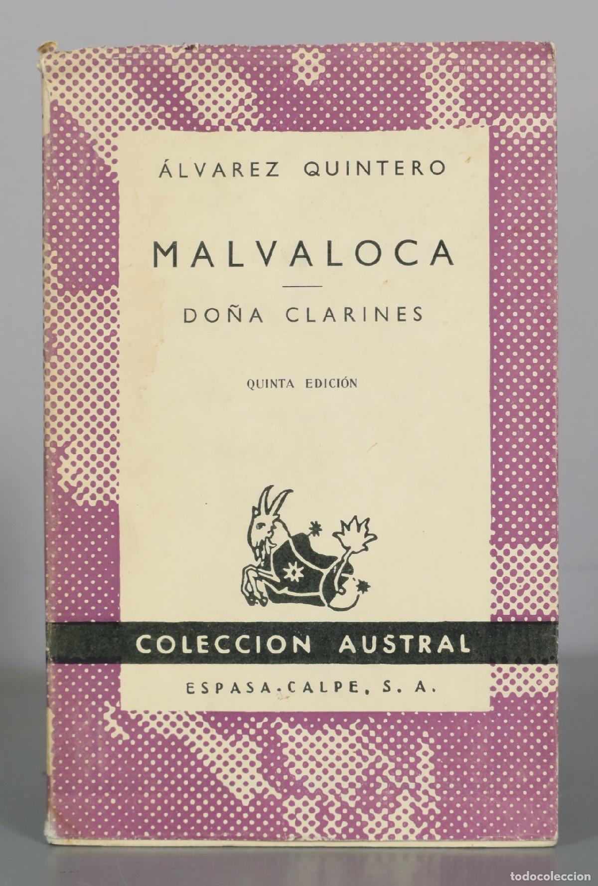 Libros de segunda mano: Malvaloca - Do&ntilde;a Clarines - &Aacute;lvarez Quintero - Quinta Edici&oacute;n - Espasa-Calpe