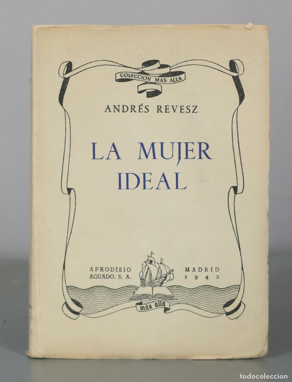 Libros de segunda mano: La Mujer Ideal - Andr&eacute;s Revesz - Afrodisio Aguado